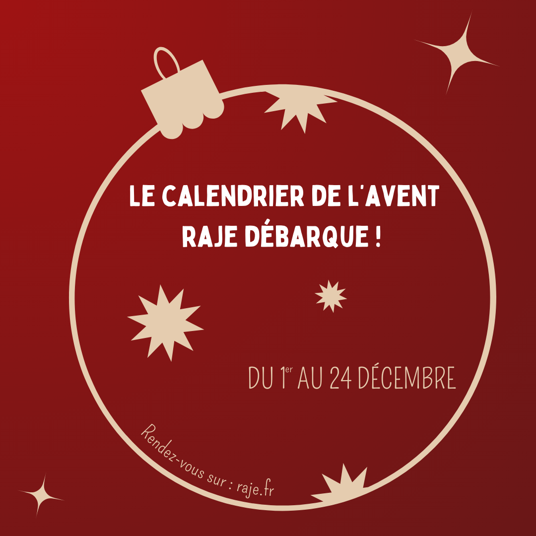 Découvrez le Calendrier de l'Avent Raje : 24 Jours, 24 Surprises !